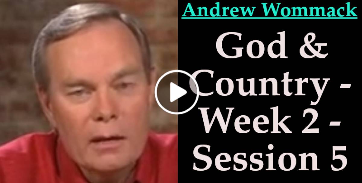 Andrew Wommack: God & Country - Week 2 - Session 5 (May-17-2022) Andrew Wommack: God & Country - Week 2 - Session 5 (May-17-2022)