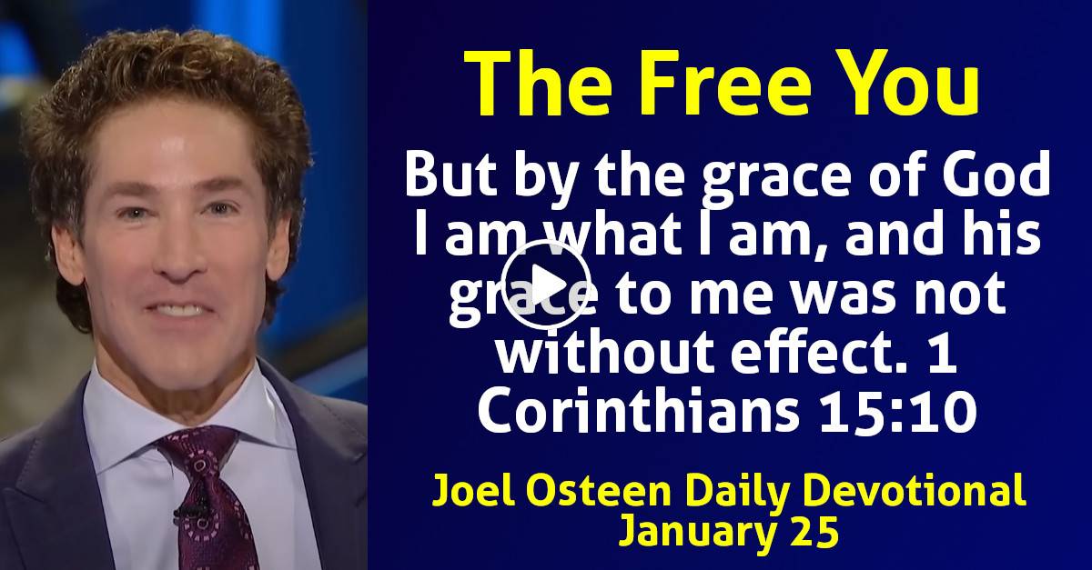 Joel Osteen (January252024) Daily Devotional The Free You