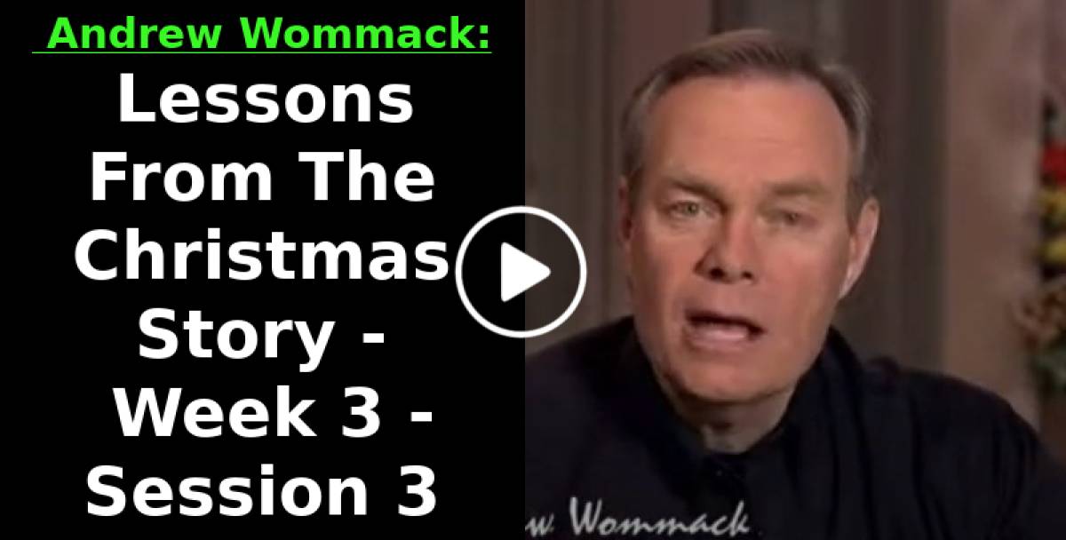 Andrew Wommack (January012024) Lessons From The Christmas Story