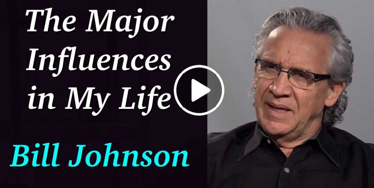 The Major Influences in My Life - Bill Johnson | Q&A (August-10-2020) The Major Influences in My Life - Bill Johnson | Q&A (August-10-2020)