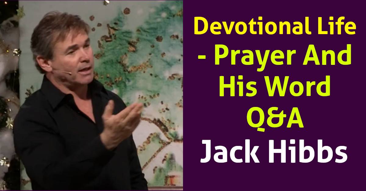 Jack Hibbs (Febryary-01-2023) Devotional Life - Prayer And His Word Q&A