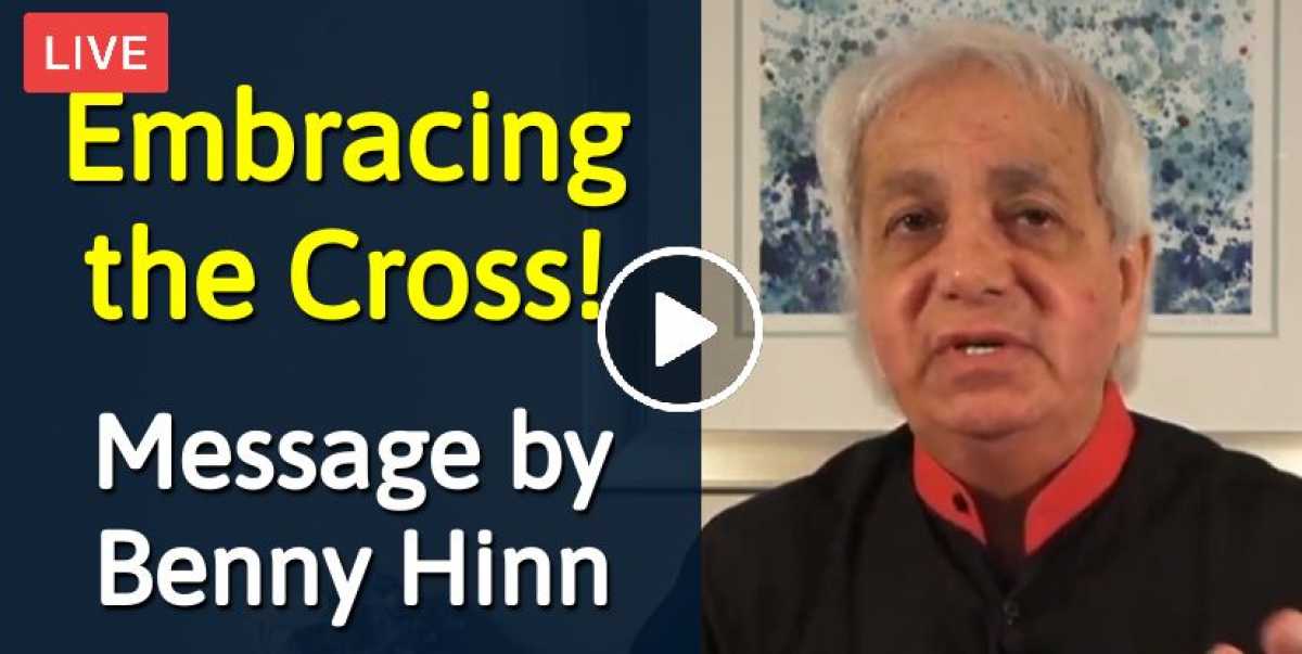 Benny Hinn - Watch Sermon: Embracing The Cross!