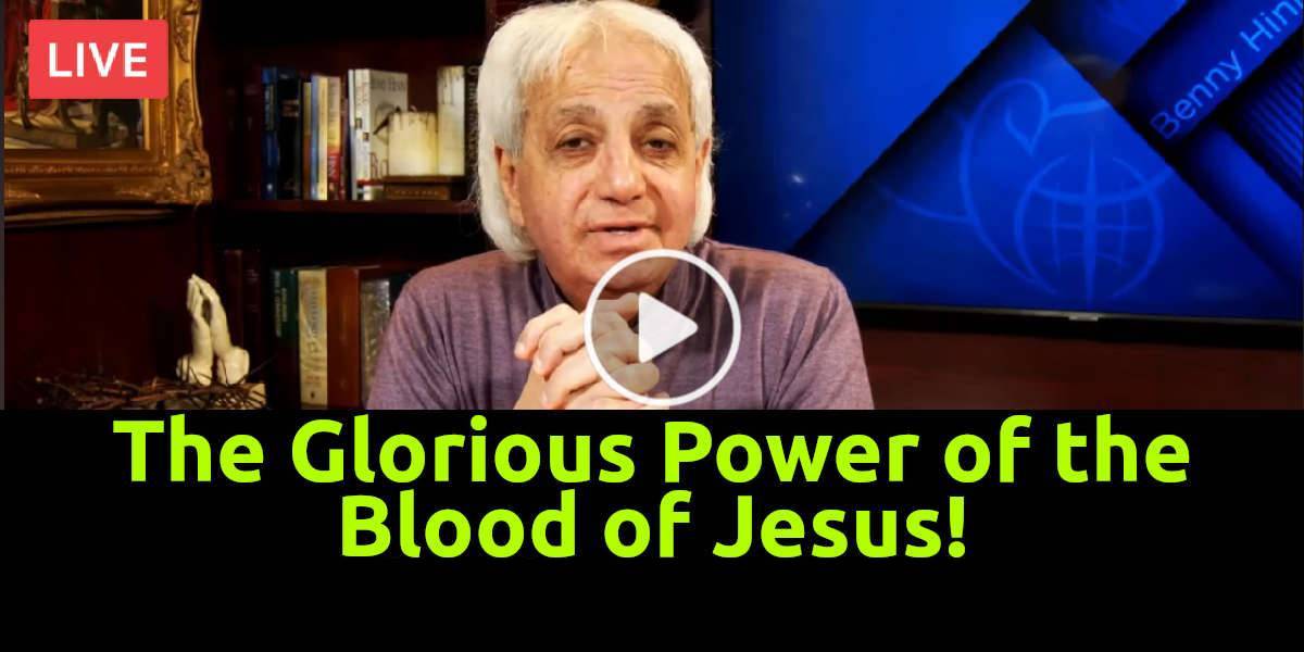 The Glorious Power of the Blood of Jesus! - Benny Hinn, live stream | February-02-2022 The Glorious Power of the Blood of Jesus! - Benny Hinn, live stream | February-02-2022