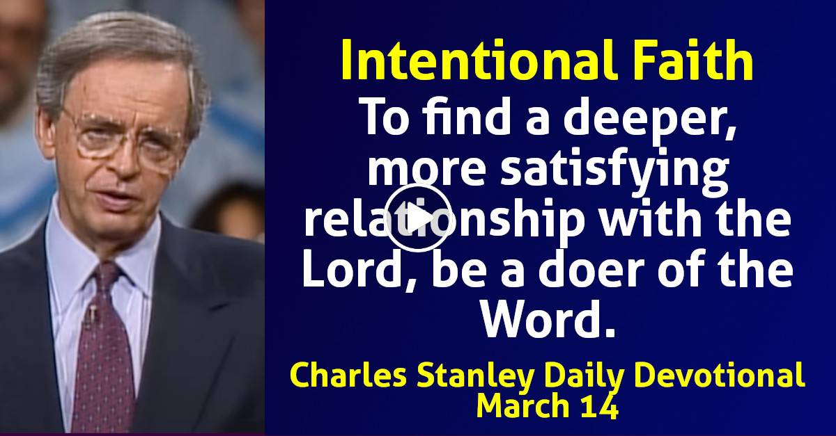 Charles Stanley March 14 2024 Daily Devotional Intentional Faith