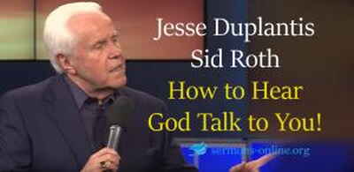Jesse Duplantis, Sid Roth sermon How to Hear God Talk to You! online