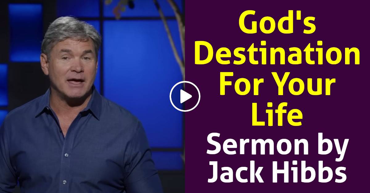 Watch Jack Hibbs Sermon - God's Destination For Your Life