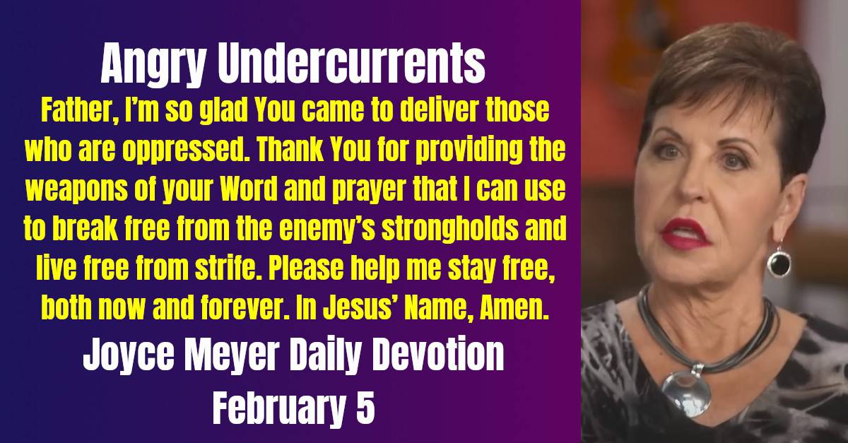 Joyce Meyer (February-05-2025) Daily Devotion: Angry Undercurrents