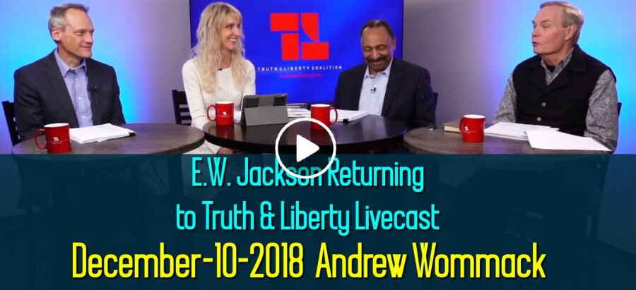 E.W. Jackson Returning to Truth & Liberty Livecast (December-10-2018) Andrew Wommack E.W. Jackson Returning to Truth & Liberty Livecast (December-10-2018) Andrew Wommack