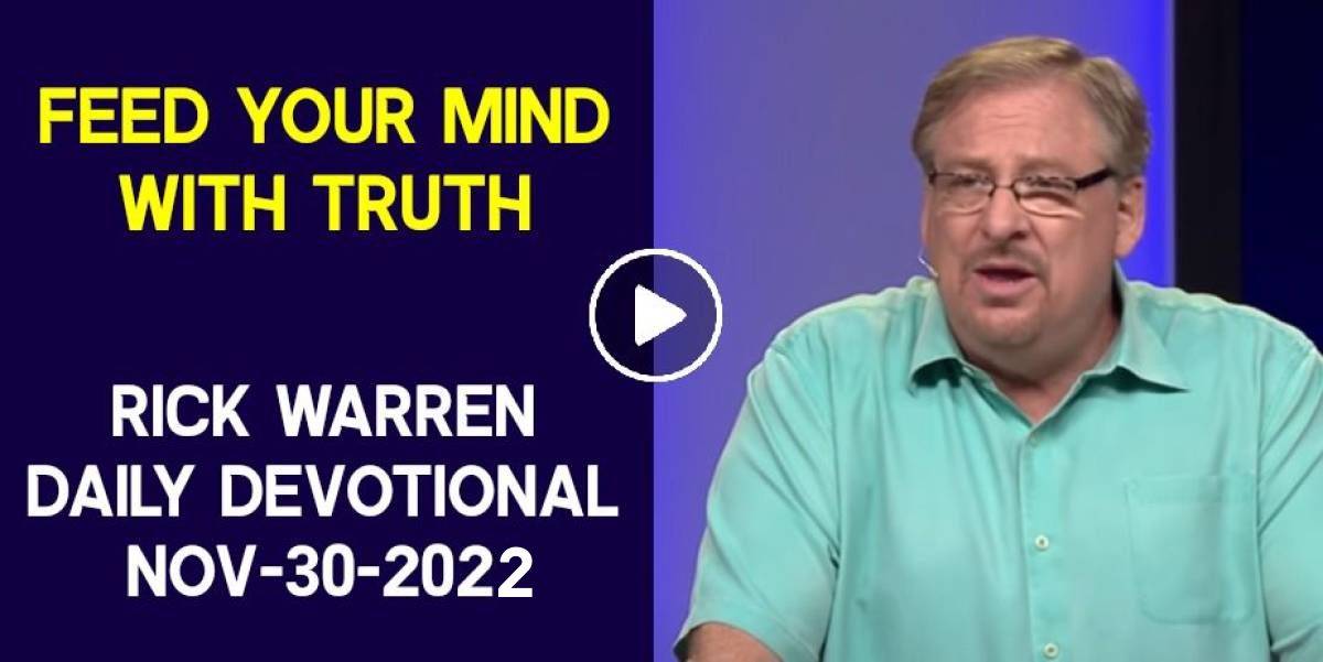 Rick Warren (november302022) Daily Devotional Feed Your Mind with