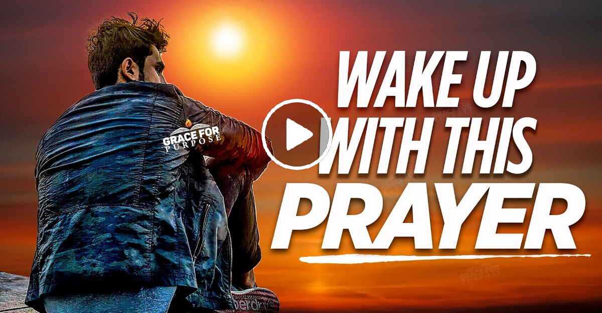 A Powerful Morning Prayer To Bless Your Day! - Christian Motivation A Powerful Morning Prayer To Bless Your Day! - Christian Motivation