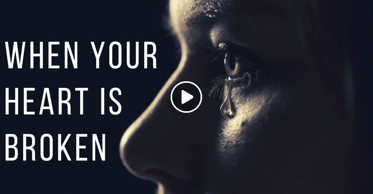 Christian Motivation - WHEN YOUR HEART IS BROKEN | God Loves The Broken