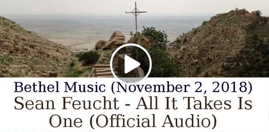 Bethel Music (November 2, 2018) - Sean Feucht - All It Takes Is One (Official Audio) Bethel Music (November 2, 2018) - Sean Feucht - All It Takes Is One (Official Audio)