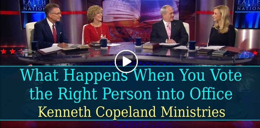 What Happens When You Vote the Right Person into Office - Kenneth Copeland Ministries What Happens When You Vote the Right Person into Office - Kenneth Copeland Ministries