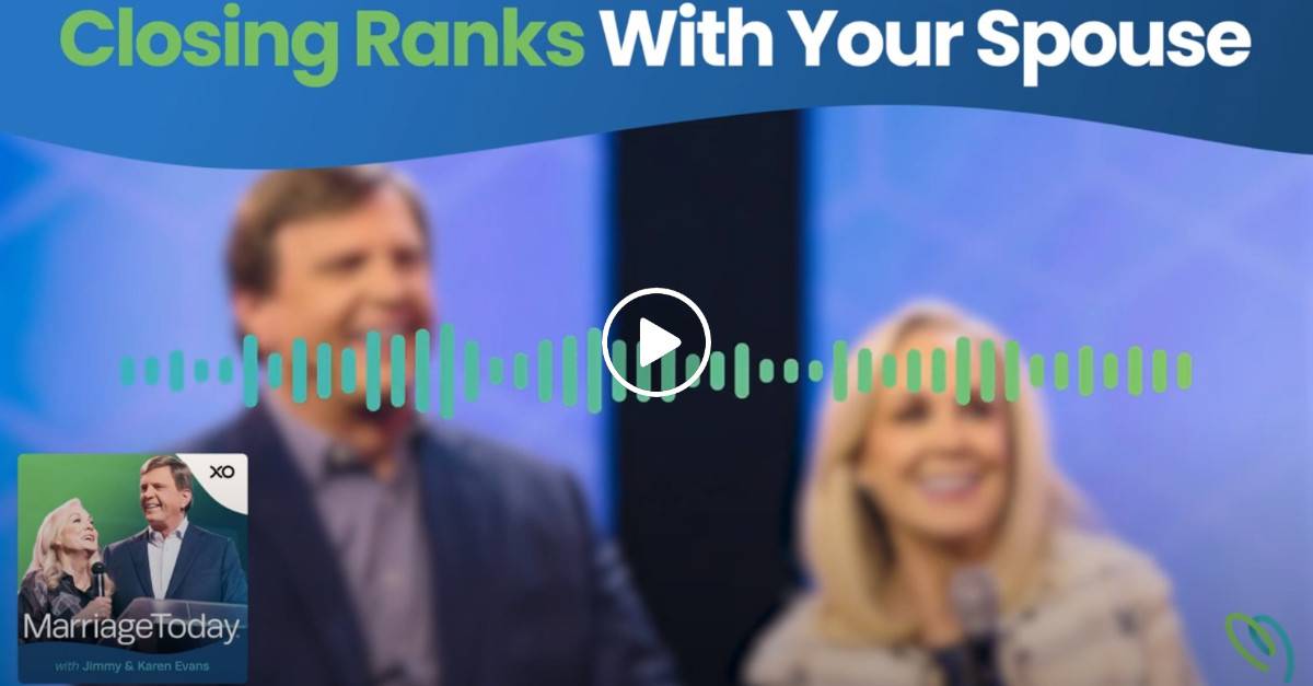 Watch Jimmy & Karen Evans: Closing Ranks with Your Spouse