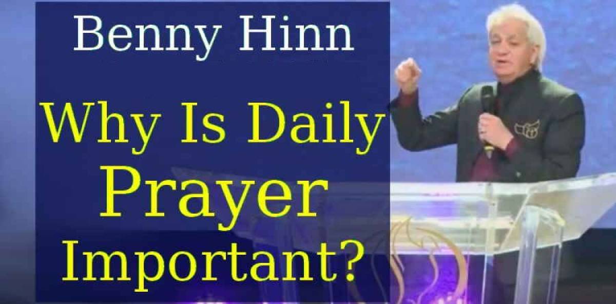 Benny Hinn - Why Is Daily Prayer Important? Benny Hinn - Why Is Daily Prayer Important?