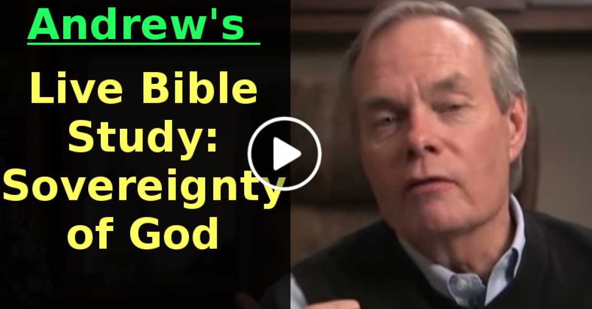 Andrew Wommack (October012020) Andrew's Live Bible Study Sovereignty