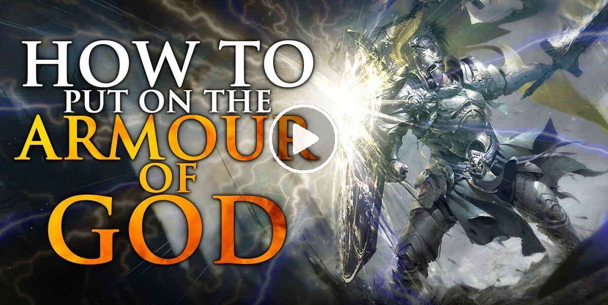 How To Put On The Armor of God - Christian Motivation How To Put On The Armor of God - Christian Motivation