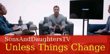 SonsAndDaughtersTV - Unless Things Change
