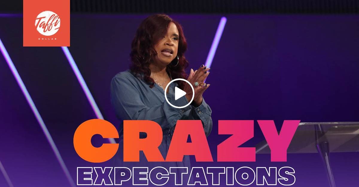 Taffi Dollar Sermon Crazy Expectations Episode 2