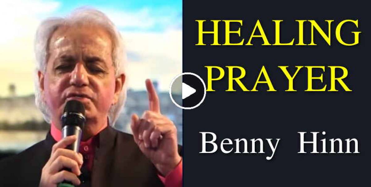 Benny Hinn - Watch HEALING PRAYER