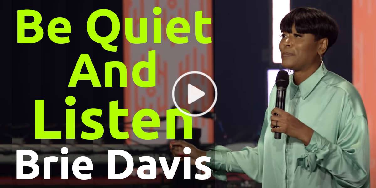 Be Quiet And Listen // What I’m Hearing Here (Part 2) - Brie Davis Be Quiet And Listen // What I’m Hearing Here (Part 2) - Brie Davis