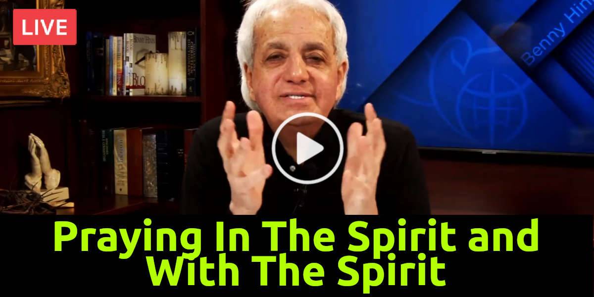 Praying In The Spirit and With The Spirit- Benny Hinn live stream | June-28-2022 Praying In The Spirit and With The Spirit- Benny Hinn live stream | June-28-2022
