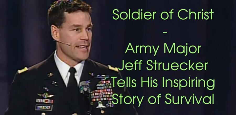 Soldier of Christ - Army Major Jeff Struecker Tells His Inspiring Story of Survival Soldier of Christ - Army Major Jeff Struecker Tells His Inspiring Story of Survival