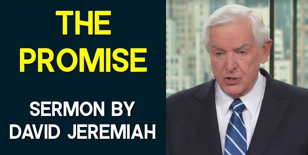 Watch David Jeremiah's Sermon The Promise