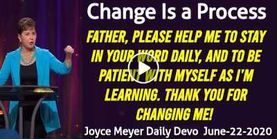 Change Is a Process - Joyce Meyer Daily Devotion (June-22-2020)
