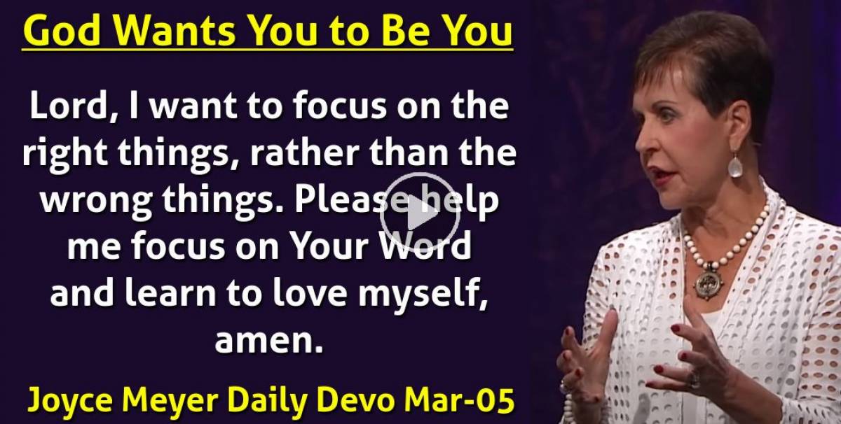 Joyce Meyer (March052023) Daily Devotional God Wants You to Be You
