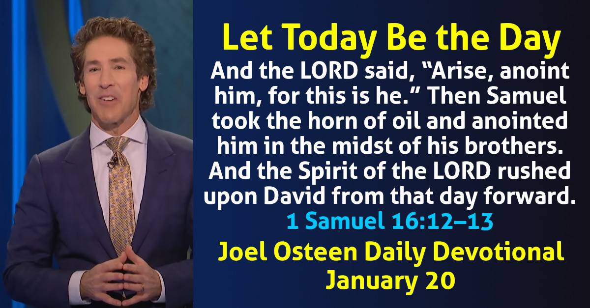 Joel Osteen Daily Devotional (January 20, 2025) Let Today Be the Day