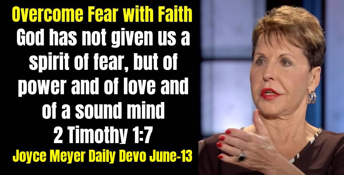 Joyce Meyer (June112022) Daily Devotional Fear with Faith