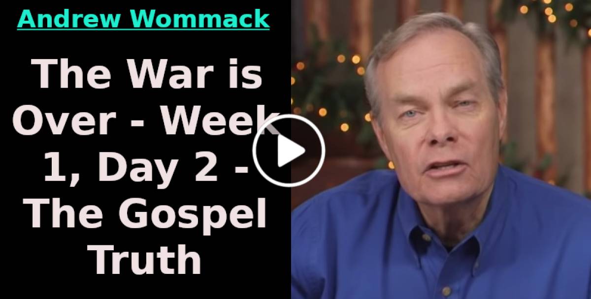 Andrew Wommack (September-22-2023) The War Is Over - Week 1, Day 2 ...