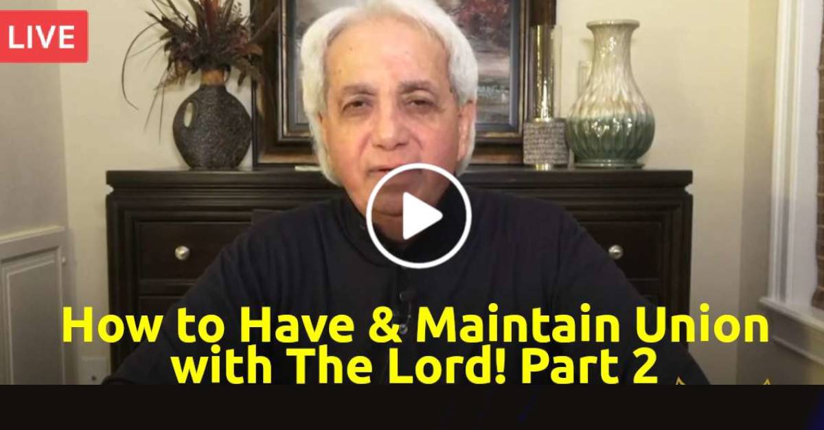 How to Have & Maintain Union with The Lord! Part 2- Benny Hinn, Live Stream (December-15-2020) How to Have & Maintain Union with The Lord! Part 2- Benny Hinn, Live Stream (December-15-2020)