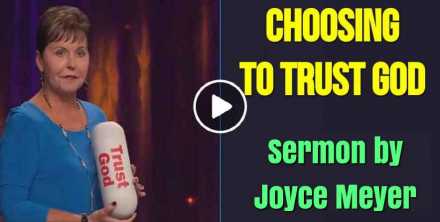 Choosing to Trust God - Joyce Meyer