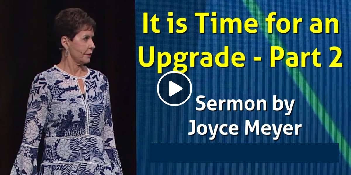 It's Time for an Upgrade, Joyce Meyer