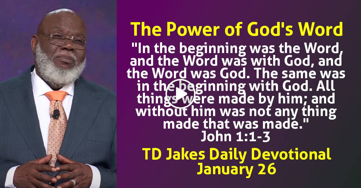TD Jakes (January-26-2024) Daily Devotional: The Power of God's Word