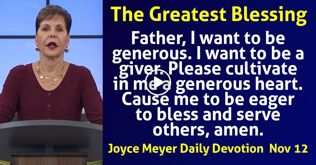 Joyce Meyer (November122023) Daily Devotional The Greatest Blessing