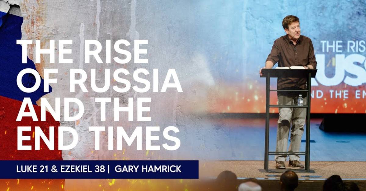 Watch Gary Hamrick's Sermon: The Rise of Russia and the End Times ...