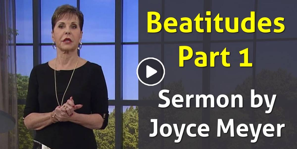 Joyce Meyer May 16 2021 Watch Sermon Beatitudes Part 1