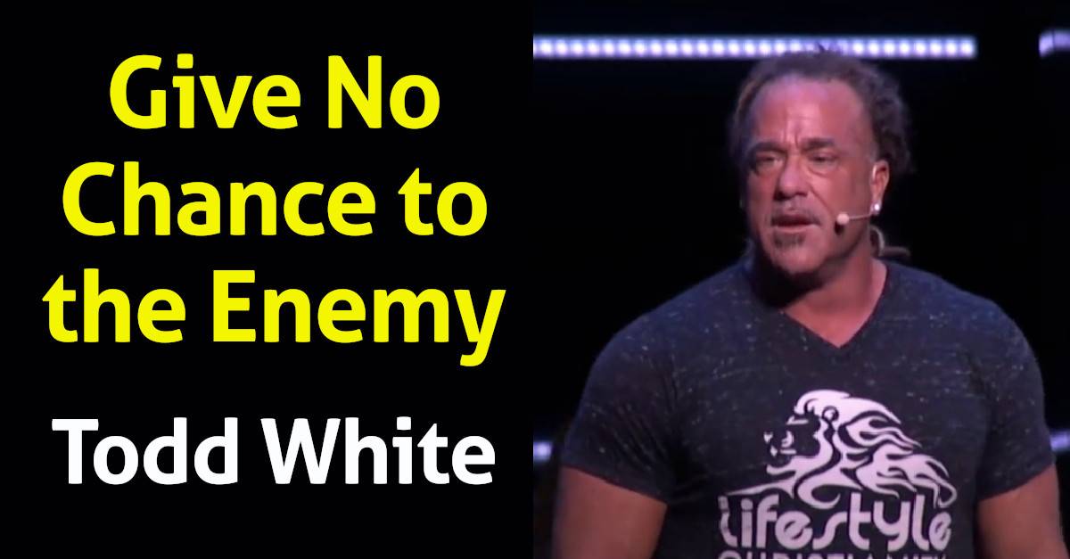 Todd White - Give No Chance to the Enemy (June-14-2019) Todd White - Give No Chance to the Enemy (June-14-2019)
