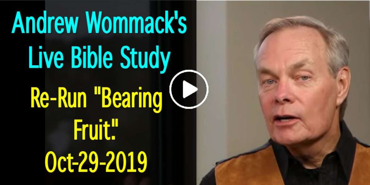 Andrew Wommack's Live Bible Study - Re-Run "Bearing Fruit." (October-29-2019)