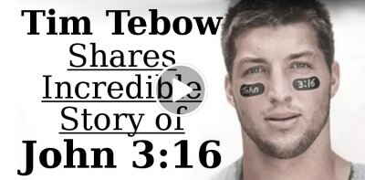 Watch Motivation - Tim Tebow Shares Incredible Story of John 3:16