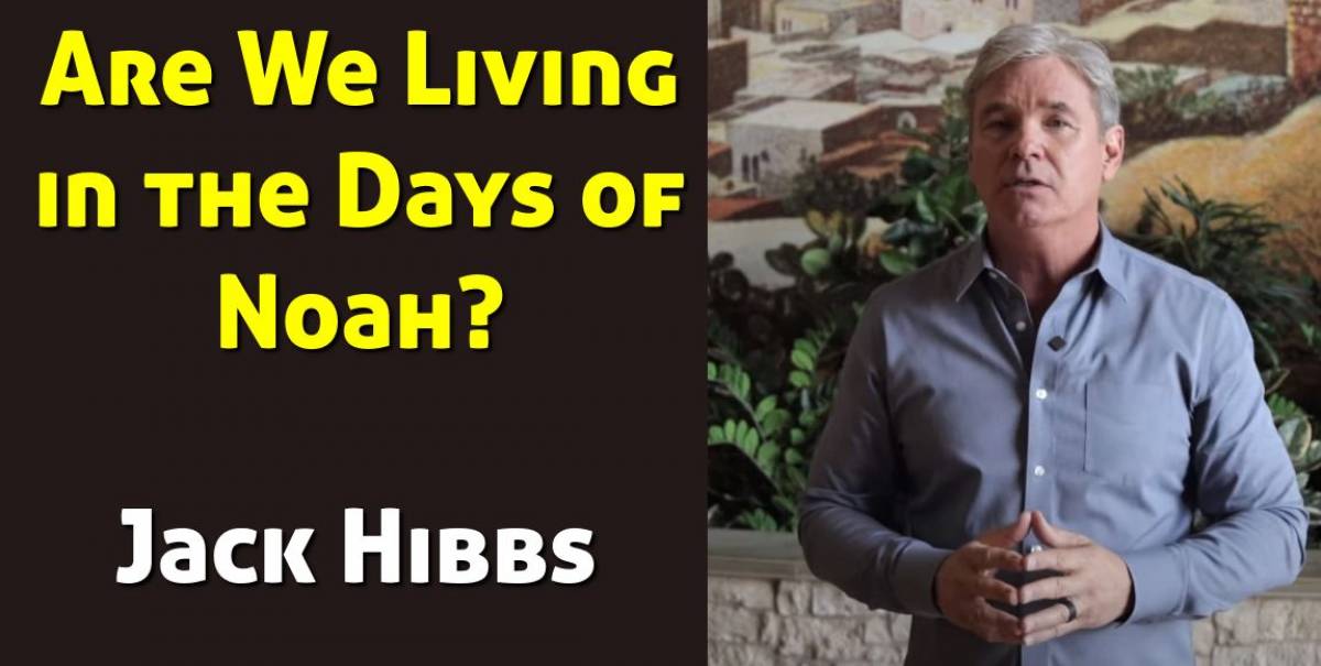 Watch Jack Hibbs' Sermon Are We Living in the Days of Noah?