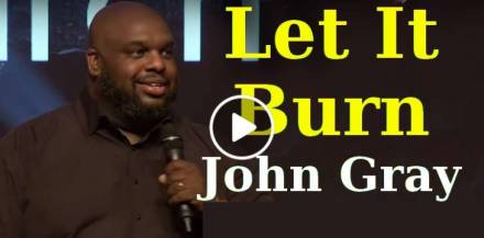 Let It Burn - John Gray, Relentless Church