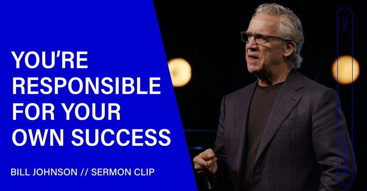 How to Set Yourself Up for Success - Bill Johnson How to Set Yourself Up for Success - Bill Johnson