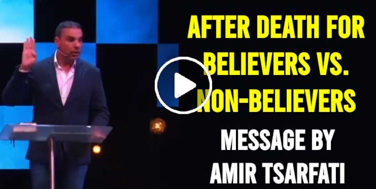 Amir Tsarfati - After Death for Believers vs. Non-Believers (June-10-2020) Amir Tsarfati - After Death for Believers vs. Non-Believers (June-10-2020)