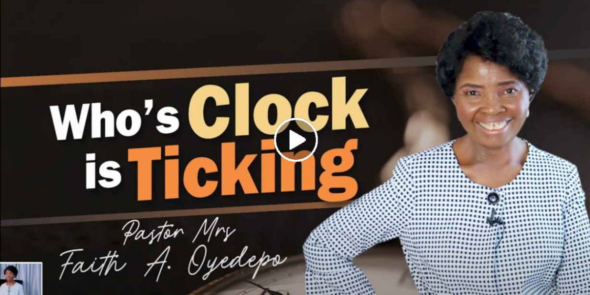 Who's Clock is Ticking - Faith A. Oyedepo (March-31-2021) Who's Clock is Ticking - Faith A. Oyedepo (March-31-2021)