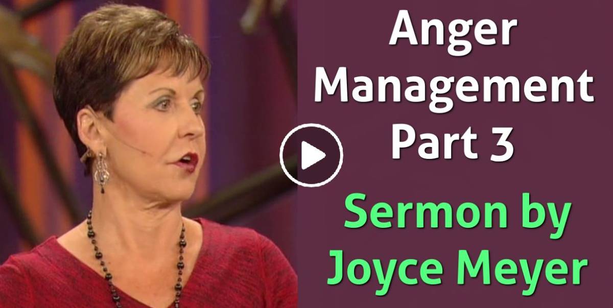 Joyce Meyer Watch sermon Anger Management Part 3 Enjoying
