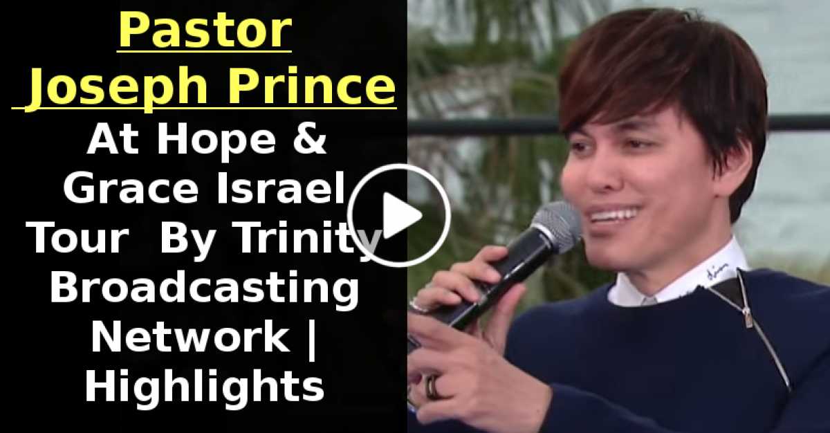 Pastor Joseph Prince At Hope & Grace Israel Tour By Trinity